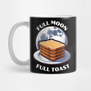 FULL MOON FULL TOAST Mug